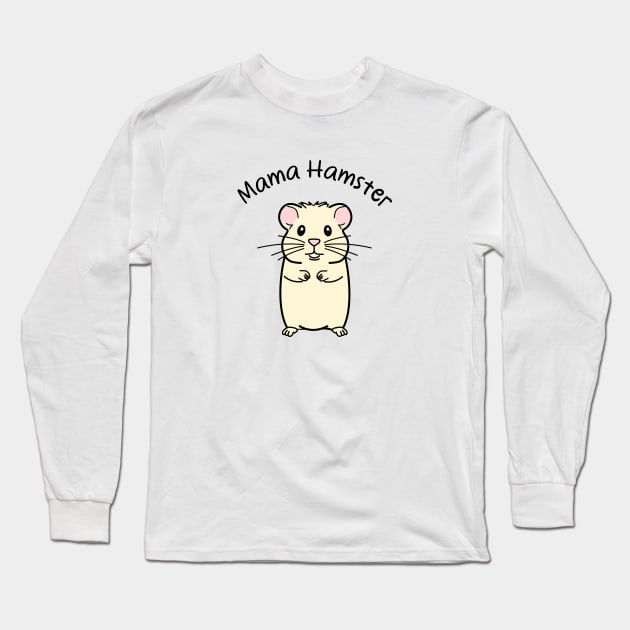 Mama Hamster Love Long Sleeve T-Shirt by Pawsitive2Print